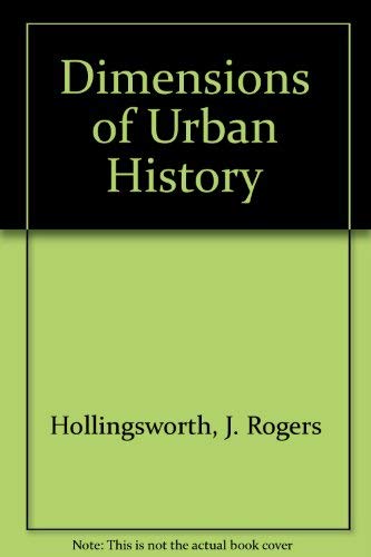 Beispielbild fr Dimensions in Urban History on Middle-Size American Cities : Historical and Social Science Perspectives zum Verkauf von Better World Books