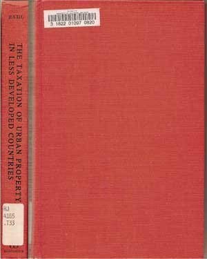 Stock image for Taxation of Urban Property in Less Developed Countries (Publications of the Committee on Taxation, Resources and Economic Development ; 10) for sale by Powell's Bookstores Chicago, ABAA