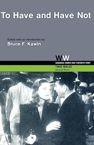 9780299080945: To Have and Have Not (Wisconsin/Warner Brothers Screenplays)