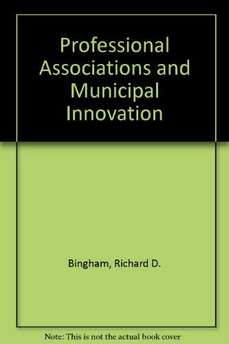 Stock image for Professional Associations and Municipal Innovation for sale by Powell's Bookstores Chicago, ABAA