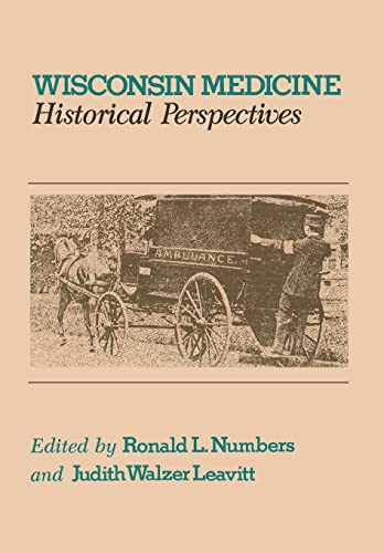 Wisconsin Medicine: Historical Perspectives,