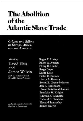 Stock image for The Abolition of the Atlantic Slave Trade: Origins and Effects in Europe, Africa, and the Americas for sale by ThriftBooks-Dallas