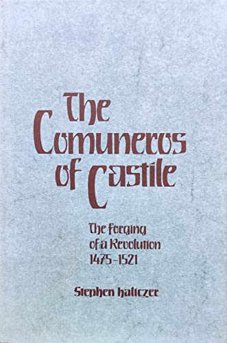 Imagen de archivo de The Comuneros of Castile: The Forging of a Revolution, 1475-1521 a la venta por HPB-Red