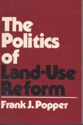 Beispielbild fr The politics of land-use reform zum Verkauf von Wonder Book