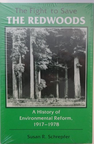 9780299088507: The Fight to Save the Redwoods: A History of Environmental Reform, 1917-1978