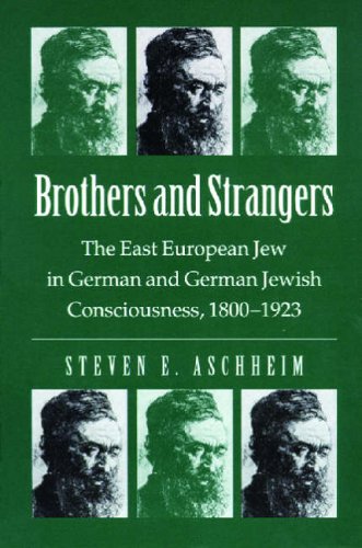 Stock image for Brothers and Strangers: The East European Jew in German and German Jewish Consciousness, 1800-1923 for sale by ThriftBooks-Atlanta