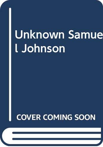 Stock image for The Unknown Samuel Johnson for sale by Second Story Books, ABAA