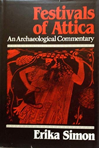 Beispielbild fr Festivals of Attica: An Archaeological Commentary (Wisconsin Studies in Classics) zum Verkauf von Books From California