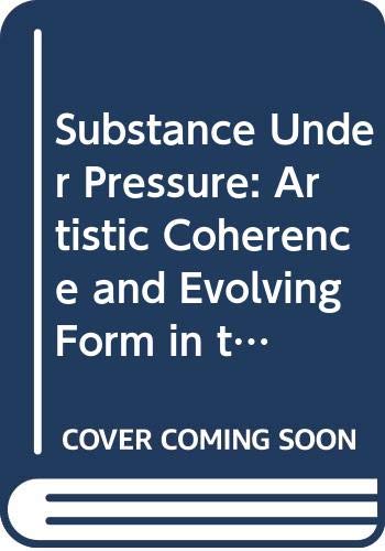 Stock image for Substance Under Pressure: Artistic Coherence and Evolving Form in the Novels of Doris Lessing for sale by Stony Hill Books