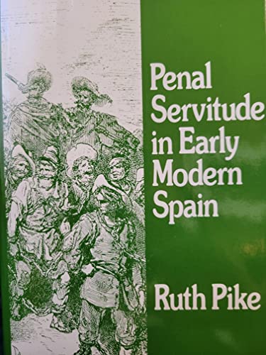 Imagen de archivo de Penal Servitude in Early Modern Spain a la venta por Better World Books: West