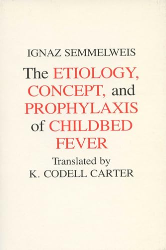 9780299093648: Etiology, Concept and Prophylaxis of Childbed Fever: Volume 2 (Wisconsin Publications in the History of Science and Medicin)