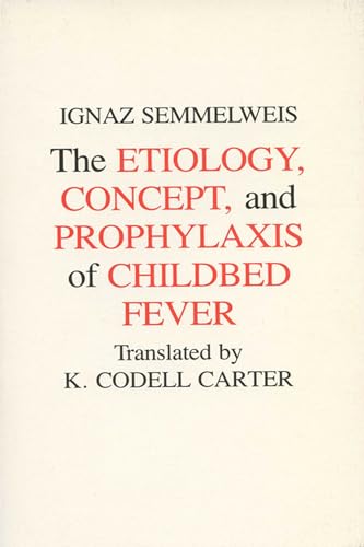 Stock image for Etiology, Concept and Prophylaxis of Childbed Fever for sale by Better World Books
