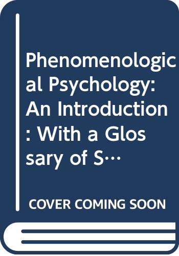 Stock image for Phenomenological Psychology: An Introduction : With a Glossary of Some Key Heideggerian Terms for sale by Ammareal