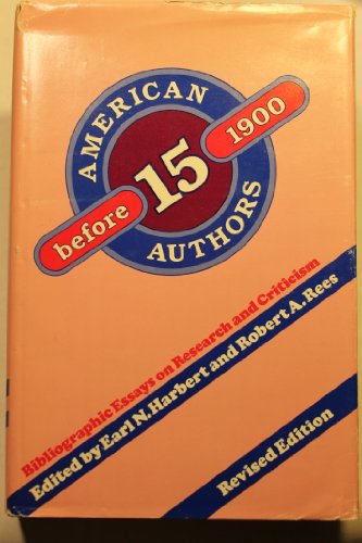 Stock image for Fifteen American Authors Before 1900 : Essays on Bibliography and Criticism for sale by Better World Books
