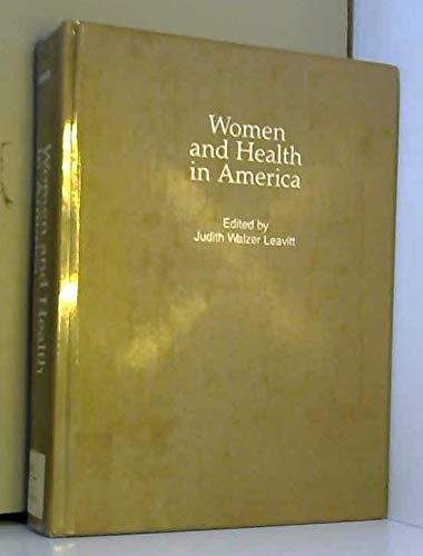 Stock image for Women and Health in America: Historical Readings (Wisconsin Publications in the History of) for sale by Midtown Scholar Bookstore