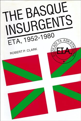 9780299096540: The Basque Insurgents: ETA, 1952-1980