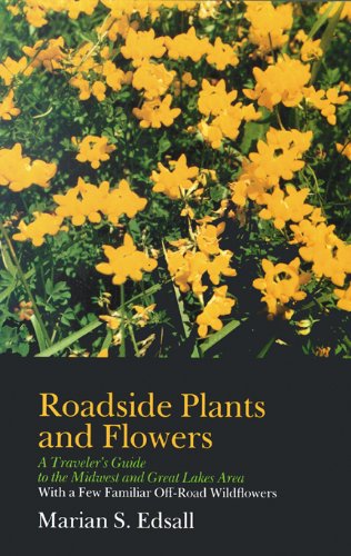 Beispielbild fr Roadside Plants and Flowers : A Traveler's Guide to the Midwest and Great Lakes Area zum Verkauf von Better World Books