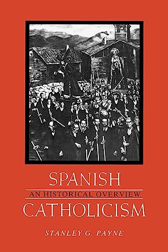 

Spanish Catholicism : An Historical Overview