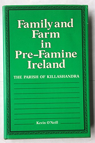 9780299098407: Family and Farm in Pre-Famine Ireland: The Parish of Killashandra