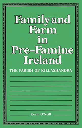 9780299098445: Family and Farm in Pre-Famine Ireland: The Parish of Killashandra