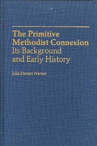 Beispielbild fr The Primitive Methodist Connexion : Its Background and Early History zum Verkauf von Better World Books