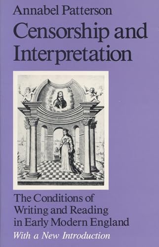 Beispielbild fr Censorship and Interpretation : The Conditions of Writing and Reading in Early Modern England zum Verkauf von Better World Books