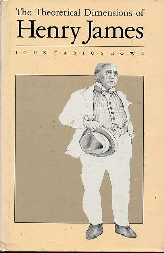Imagen de archivo de TheTheoretical Dimensions of Henry James a la venta por JP Books