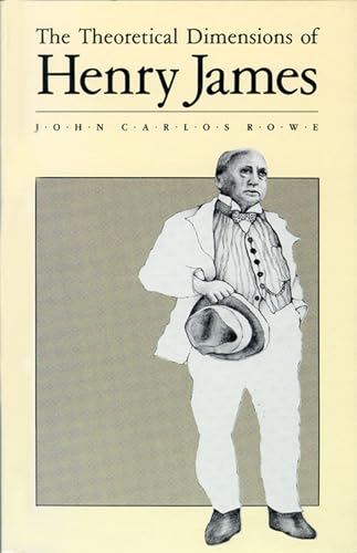 Imagen de archivo de The Theoretical Dimensions of Henry James a la venta por ThriftBooks-Atlanta