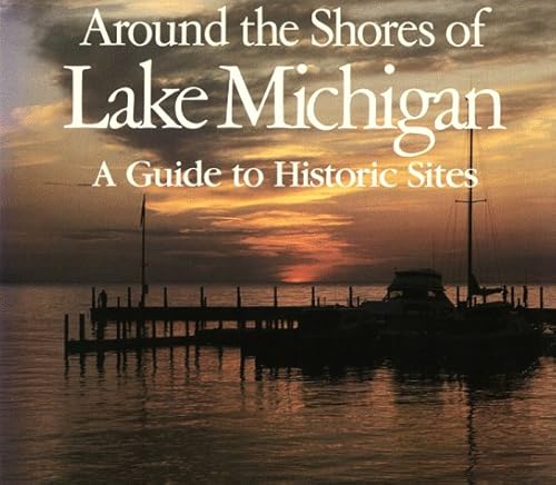 9780299100049: Around the Shores of Lake Michigan: A Guide to Historic Sites [Lingua Inglese]