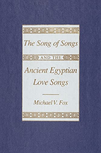 9780299100940: The Song of Songs and the Ancient Egyptian Love Songs