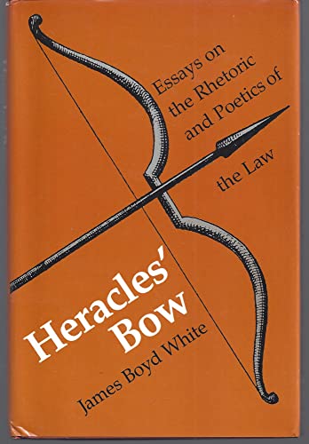 Beispielbild fr Heracles' Bow : Essays on the Rhetoric and Poetics of the Law zum Verkauf von Better World Books