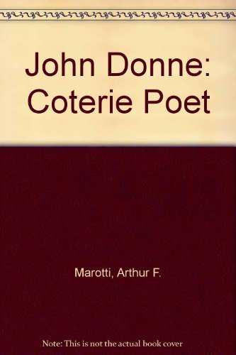 9780299104900: John Donne: Coterie Poet