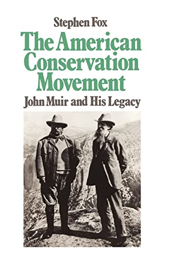 Stock image for American Conservation Movement : John Muir and His Legacy for sale by Better World Books