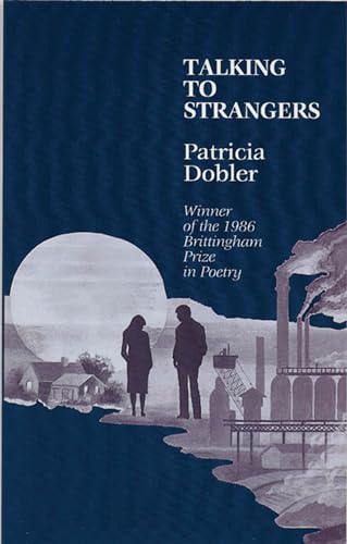 Beispielbild fr Talking to Strangers (The Brittingham Prize in Poetry Ser.) zum Verkauf von Defunct Books