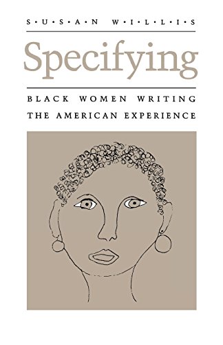 Beispielbild fr Specifying : Black Women Writing the American Experience zum Verkauf von Better World Books