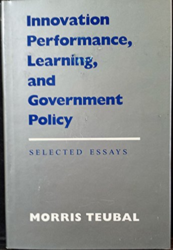 Beispielbild fr Innovation Performance, Learning, and Government Policy : Selected Essays zum Verkauf von Better World Books