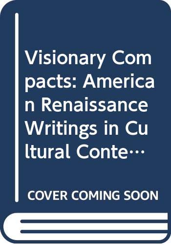 Beispielbild für Visionary compacts: American renaissance writings in cultural context (The Wisconsin project on American writers) zum Verkauf von The Book Lady Bookstore