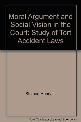 9780299110109: Moral Argument and Social Vision in the Court: Study of Tort Accident Laws