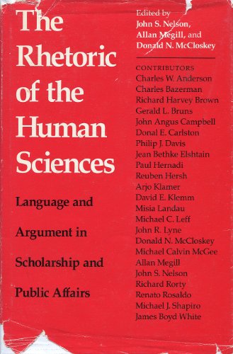 Beispielbild fr The Rhetoric of the Human Sciences: Language and Argument in Scholarship and Public Affairs (Rhetoric of Human Sciences) zum Verkauf von Wonder Book