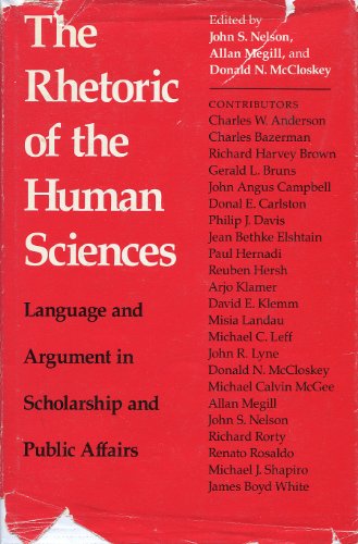 Stock image for The Rhetoric of the Human Sciences: Language and Argument in Scholarship and Public Affairs (Rhetoric of Human Sciences) for sale by Wonder Book