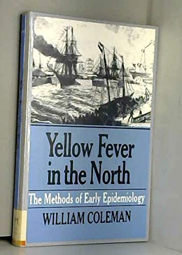 Stock image for Yellow Fever in the North : The Methods of Early Epidemiology for sale by Better World Books