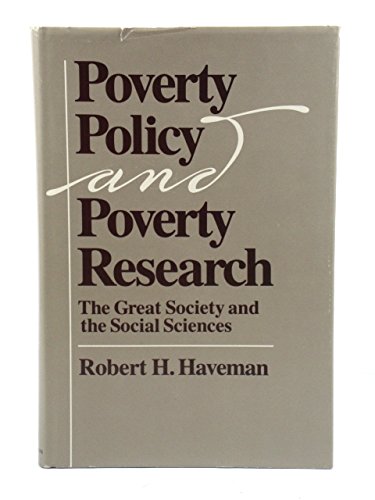 Imagen de archivo de Poverty Policy and Poverty Research : The Great Society and the Social Sciences a la venta por Better World Books