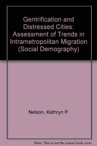 Stock image for Gentrification and Distressed Cities : An Assessment of Trends in Intrametropolitan Migration for sale by Better World Books