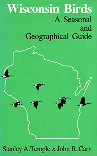 Stock image for Wisconsin Birds: A Seasonal and Geographical Guide for sale by Conover Books