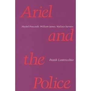 Beispielbild fr Ariel and the Police : Michel Foucault, William James, Wallace Stevens zum Verkauf von Better World Books