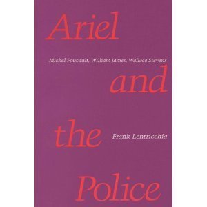 Imagen de archivo de Ariel and the Police : Michel Foucault, William James, Wallace Stevens a la venta por Better World Books
