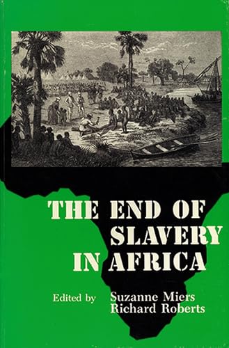 Beispielbild fr The End of Slavery in Africa zum Verkauf von Better World Books