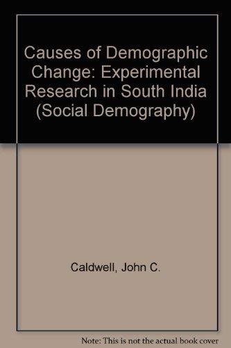 9780299116101: The Causes of Demographic Change: Experimental Research in South India