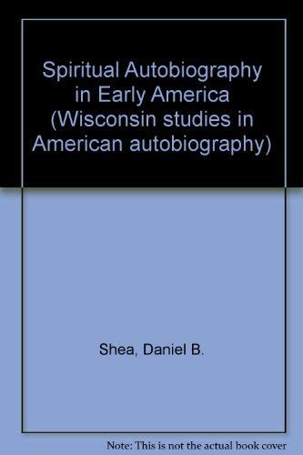 Stock image for Spiritual Autobiography in Early America (Wisconsin Studies in American Autobiography) for sale by Discover Books