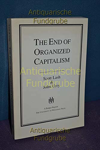 Stock image for The End of Organized Capitalism for sale by Better World Books